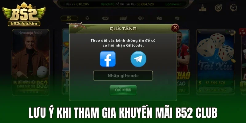 Lưu ý khi tham gia khuyến mãi B52 Club