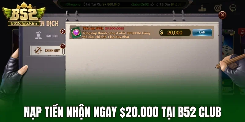 Nạp tiền nhận ngay $20.000 tại B52 Club