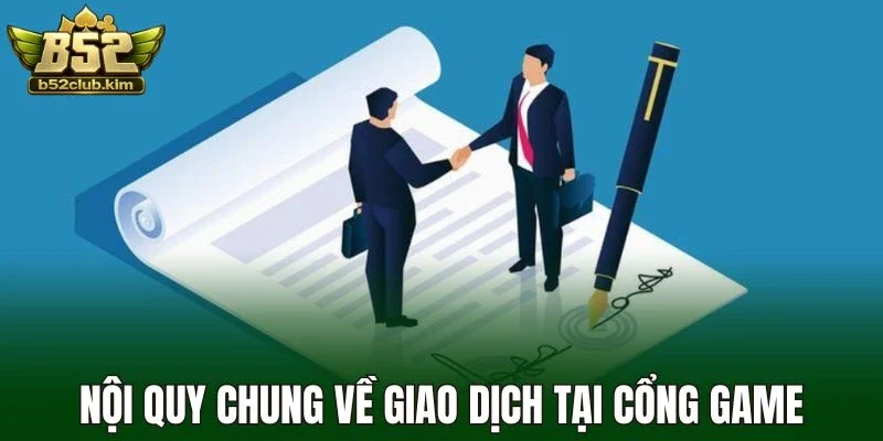 Nội quy chung về giao dịch tại cổng game
