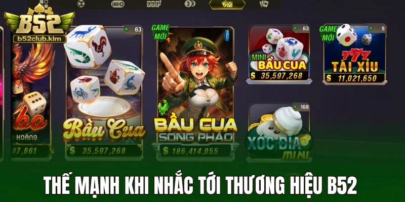 Thế mạnh khi nhắc tới thương hiệu B52 