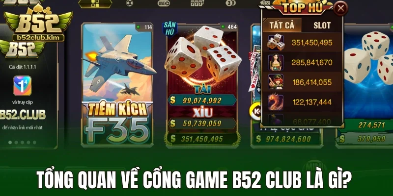 Tổng quan về cổng game B52 Club là gì? 
