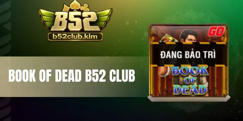 Book Of Dead B52 Club - Quay Slot, Khám Phá Ai Cập Cổ Đại