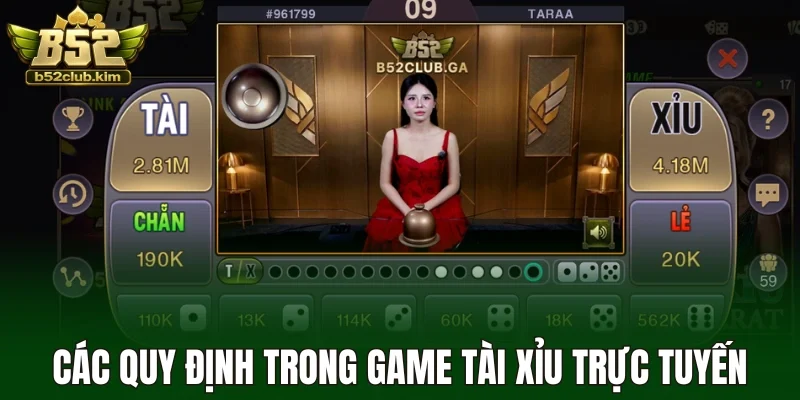 Các quy định trong game tài xỉu trực tuyến