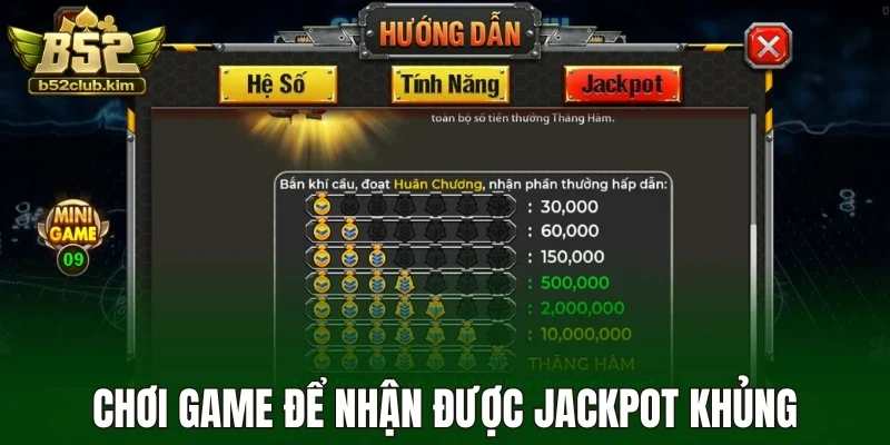 Chơi game để nhận được jackpot khủng