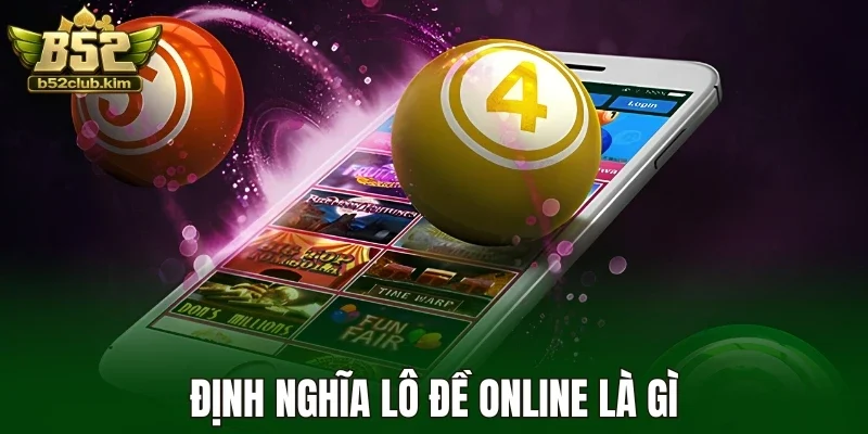 Định nghĩa lô đề online là gì