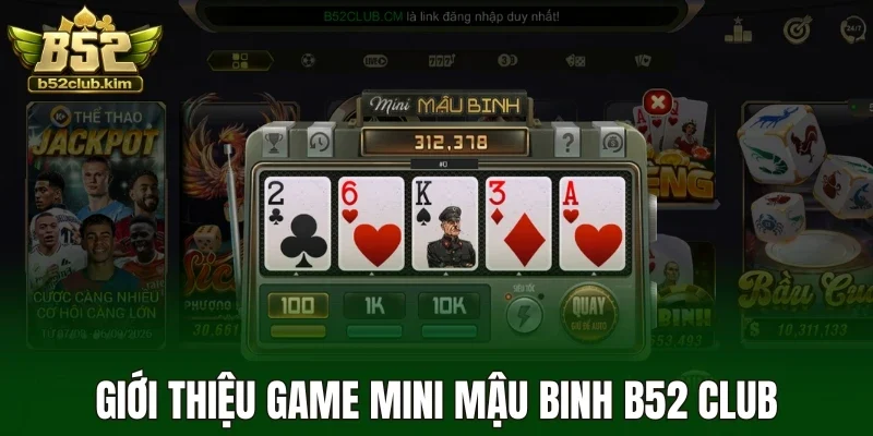 Giới thiệu game mini mậu binh B52 Club