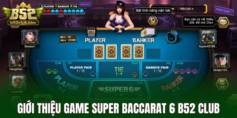 Giới thiệu game super baccarat 6 B52 CLub