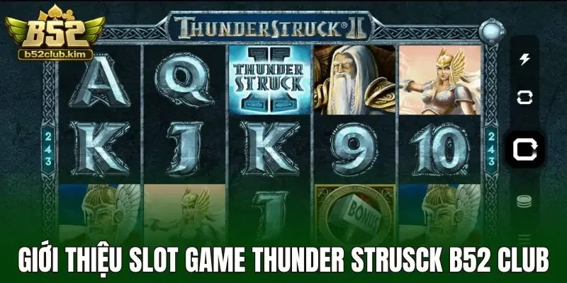 Giới thiệu slot game thunder strusck B52 Club