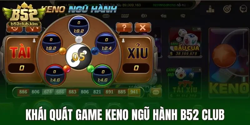 Khái quát game keno ngũ hành B52 Club