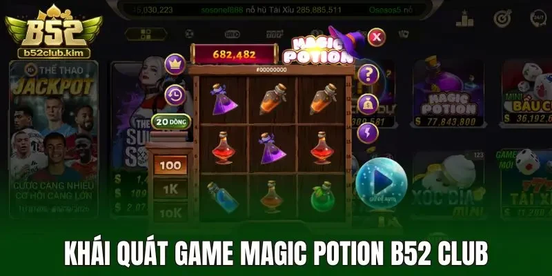 Khái quát game magic potion B52 Club