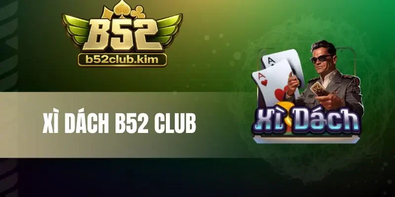 Xì Dách B52 Club - Săn Ngũ Linh, Chơi Game Bài Thưởng Lớn