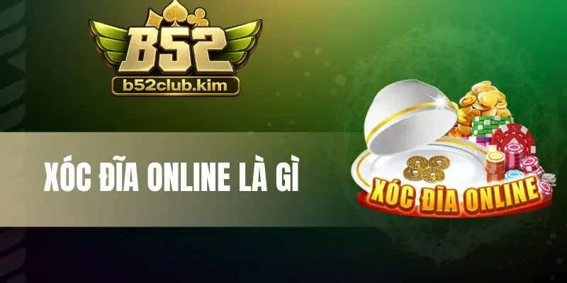 Xóc Đĩa Online Là Gì - Cược Xí Ngầu, Trúng Lớn Tiền Tỷ